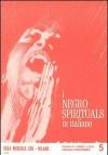 I negro spirituals in italiano. Vol. 5