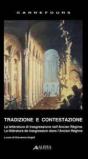 Tradizione e contestazione. La letteratura di trasgressione nell'Ancien Regime. Ediz. italiana e francese