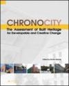Chronocity. The assessment of built heritage for developable and creative change