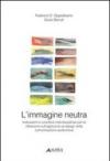 L'immagine neutra. Indicazioni e contributi interdisciplinari per la riflessione sull'approccio al design della comunicazione audiovisiva