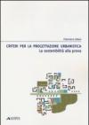 Criteri per la progettazione urbanistica. La sostenibilità alla prova