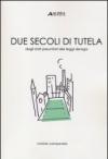 Due secoli di tutela. Dagli stati preunitari alle leggi deroga