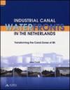 Industrial canal waterfronts in the Netherlands. Transforming the canal zones of B5