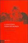 La resurrezione mistero del desiderio. Un dialogo interdisciplinare