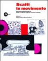 Scatti in movimento. Dalla metropoli alla provincia: l'Italia e le Marche negli anni Sessanta e Settanta. Ediz. illustrata