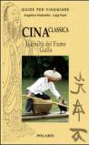 Cina classica. La civiltà del Fiume Giallo