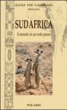 Sud Africa. Il mondo in un solo paese