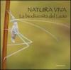 Natura viva. La biodiversità del Lazio. Ediz. illustrata