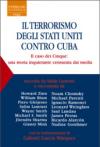 Il terrorismo degli Stati Uniti contro Cuba. Il caso dei Cinque: una storia inquietante censurata dai media