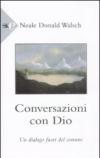Conversazioni con Dio. Un dialogo fuori del comune: 1