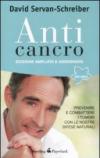 Anticancro. Prevenire e combattere i tumori con le nostre difese naturali