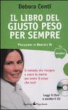 Il libro del giusto peso per sempre. Con CD Audio