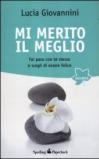 Mi merito il meglio. Fai pace con te stesso e scegli di essere felice