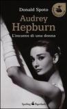 Audrey Hepburn. L'incanto di una donna