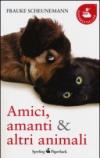 Amici, amanti & altri animali