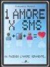 Un amore x sms. Ma facendo l'amore veramente