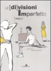 Le divisioni imperfette