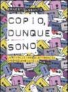 Copio, dunque sono. La rivoluzione elettronica che ha cambiato la musica