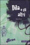 Dila e gli altri