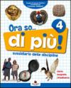 Ora so... di più. Sussidiario delle discipline. Area antropologica. Per la 4ª classe elementare. Con e-book