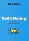 Keith Haring. La biografia