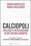 Calciopoli. Collasso e restaurazione di un sistema corrotto