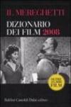 Il Mereghetti. Dizionario dei film 2008