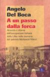 A un passo dalla forca. Atrocità e infamie dell'occupazione italiana della Libia nelle memorie del patriota Mohamed Fekini