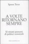 A volte ritornano sempre. 52 ritratti postumi di politici verosimili