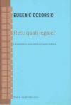 Reti: quali regole? La questione-base dello sviluppo italiano