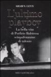 Ultimo playboy. La bella vita di Porfirio Rubirosa sciupafemmine di talento (L')
