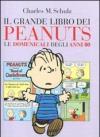 Il grande libro dei Peanuts. Le domenicali degli anni '80