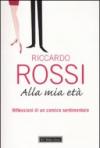 Alla mia età. Riflessioni di un comico sentimentale