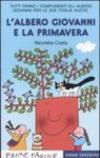 L'albero Giovanni e la primavera. Ediz. illustrata