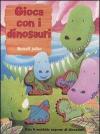 Gioca con i dinosauri. Con gadget