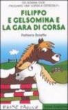 Filippo e Gelsomina e la gara di corsa. Ediz. illustrata