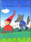 Le favole a rovescio. Ediz. illustrata