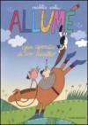 Allumé. Gran giornata di un cavallo. Ediz. illustrata