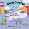 L'aeroporto. Ediz. illustrata