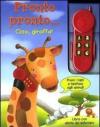 Pronto pronto... ciao, giraffa! Con gadget