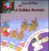 La slitta di Babbo Natale. Dammi la carica. Ediz. illustrata. Con gadget