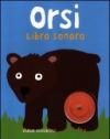 Orsi. Libro sonoro. Ediz. illustrata