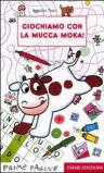 Giochiamo con la mucca Moka!