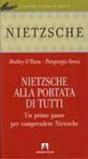 Nietzsche alla portata di tutti. Un primo passo per comprendere Nietzsche