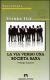 La via verso una società sana. Principi basilari