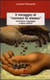 Il miraggio di «conosci te stesso». Coscienza, linguaggio e libero arbitrio
