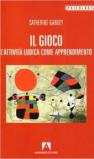 Il gioco. L'attività ludica come apprendimento