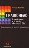 I Radiohead, l'arcobaleno e il piede sinistro di Dio. Saggio sulla teoria dei giochi e le sue applicazioni