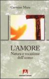 L'amore. Natura e vocazione del'uomo