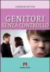 Genitori senza controllo